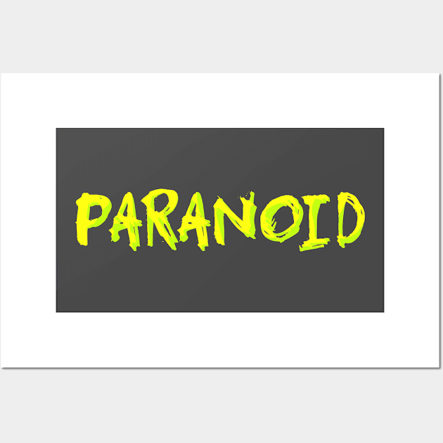 Paranoid - Neon writing Wall Art by Sketchy